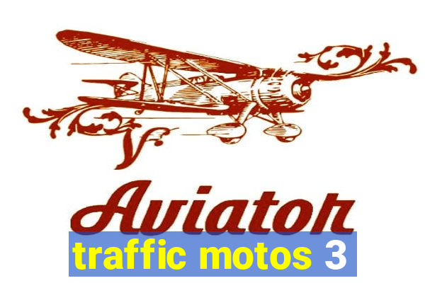 traffic motos 3